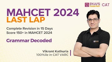 Last Lap to MAHCET 2024 | MAHCET VARC | Grammar Decoded for CET MBA | BYJU