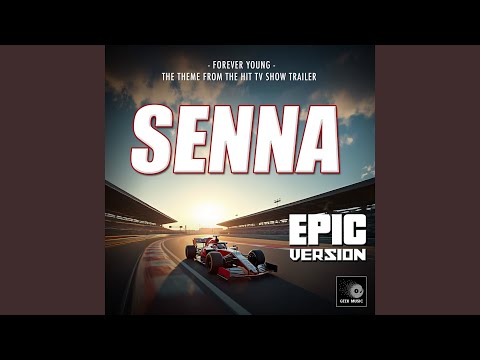 Geek Music - Forever Young (From "Senna TV Trailer") (Epic Version)