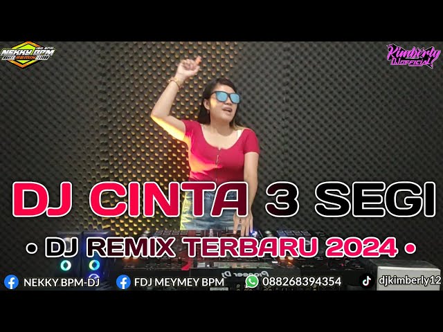 DJ CINTA TIGA SEGI TERBARU • DUGEM PALING BARU 2024 || REMUX TERBARU FYP TIKTOK 2024 || DJ NEKKY BPM class=