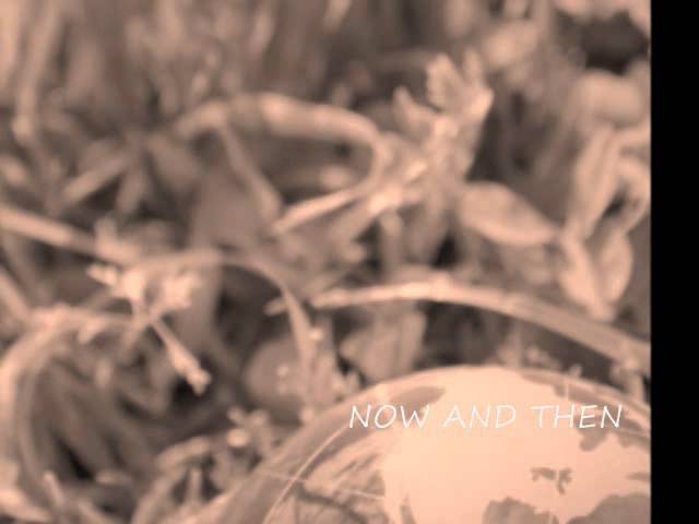 NOW AND THEN ?失われた時を求めて?マイリトルラバー