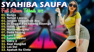 SYAHIBA SAUFA FULL ALBUM TERBARU & TERPOPULER 2023 || BUNGA | NUTUPI LARAKU | JANGAN TINGGALKAN AKU