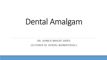 Dental Amalgam (Dental Biomaterials)