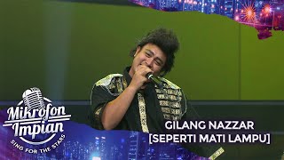 GILANG [SEPERTI MATI LAMPU] | Mikrofon Impian GTV