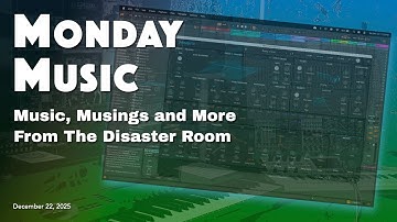 MONDAY MUSIC - December 22, 2025 - Absynth Updated, New Pigments, New Mics, End-of-Year Wishlist