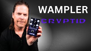 Wamplers Most Versatile Fuzz! Wampler CRYPTID.