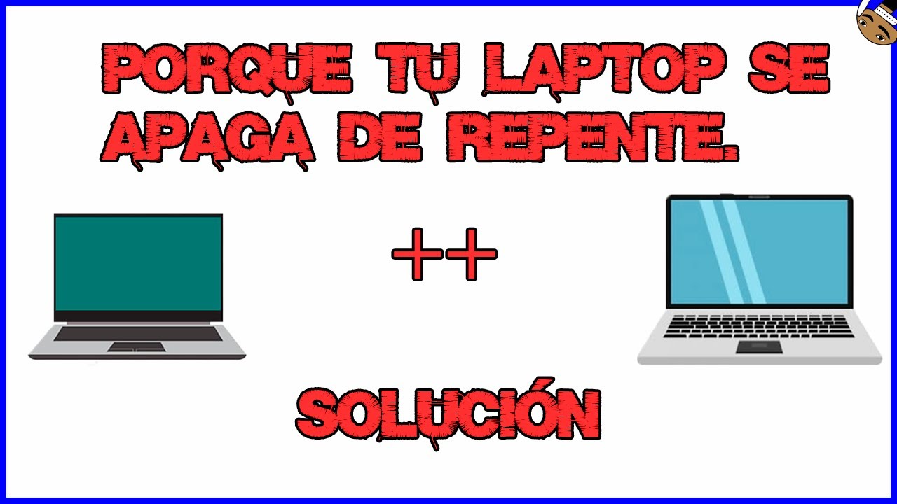 ¿Por qué mi laptop se apaga de repente? ++ SOLUCIÓN - YouTube