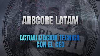 Arbcore LATAM ➪ Zoom con CEO Mayo 4  ✔