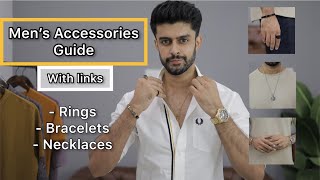 HOW TO WEAR MEN'S JEWELLERY/ACCESSORIES | RINGS , BRACELTE , PENDANTS , CUFFS FOR MEN