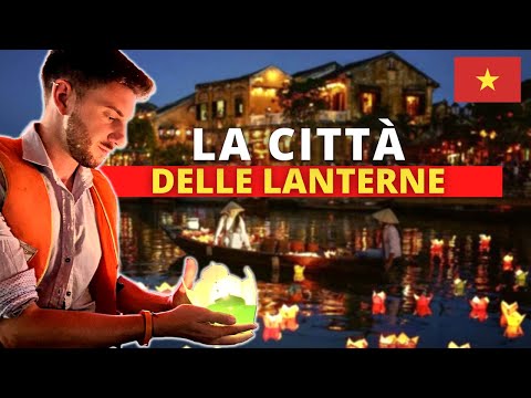 HOI AN: La Città Più Romantica Del Sud-Est Asiatico | Vietnam Ep.4