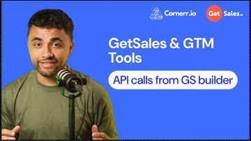 GetSales & GTM Tools. API calls from GS builder