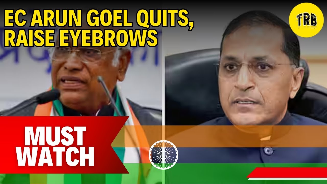 EC Arun Goel Quits Just Before Elections | Cong Raises Questions ...
