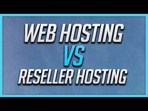 Web Hosting vs. Reseller Hosting - Which Do You Need?