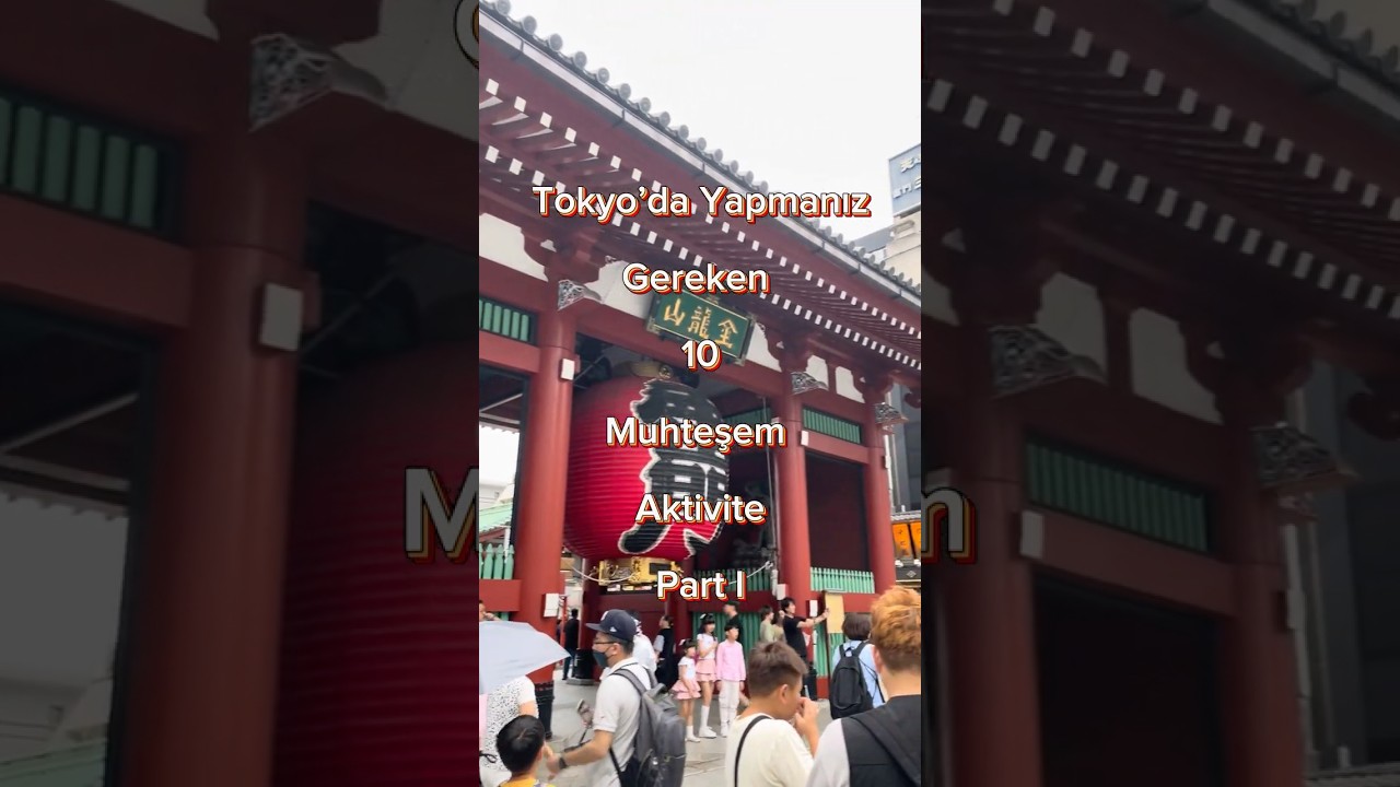 Tokyo’da Yapmanız Gereken 10 Muhteşem Aktivite Part I #tokyo #seyahat #travel #reklam #mekanönerisi