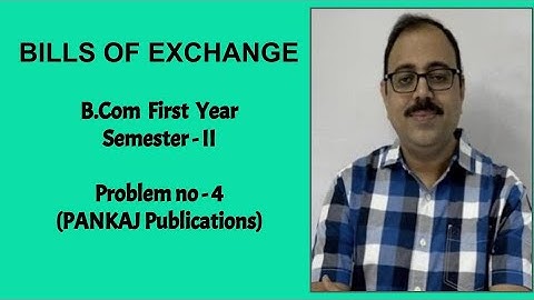 Bills of Exchange || B.Com 1 year || Semester 2 || Problem no: 4 || Pankaj Publications