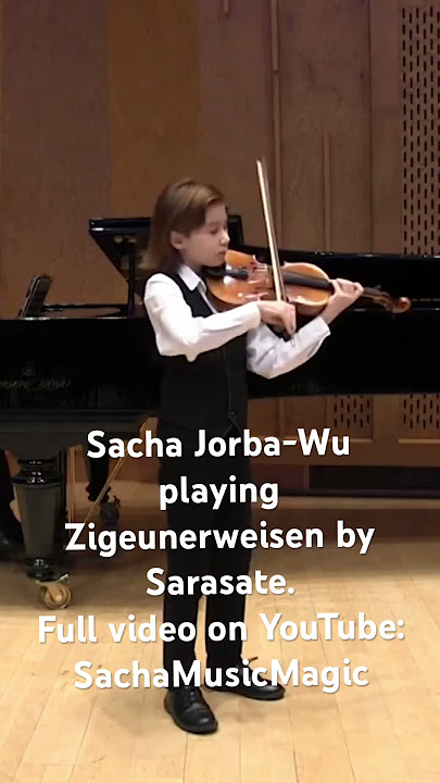Sacha Jorba-Wu playing Sarasate’s Zigeunerweisen. Full video on YouTube: SachaMusicMagic