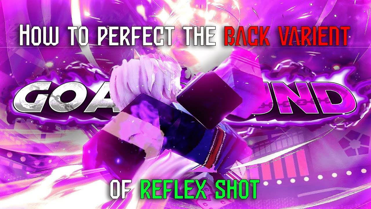How to PERFECT Shidou's Back Variant in Goalbound