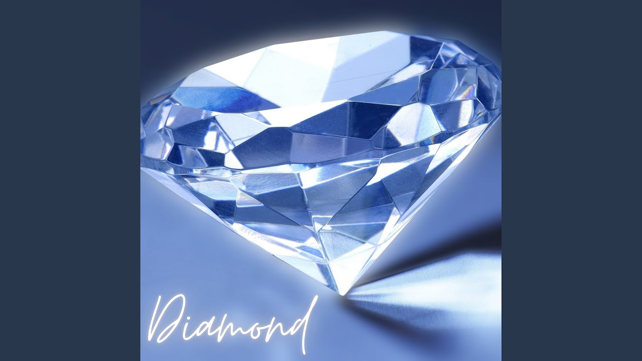 Watch Diamond on YouTube Watch Diamond on YouTube