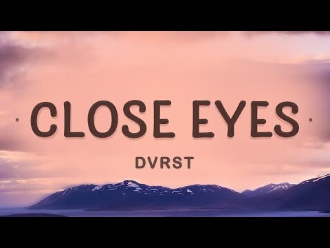 [1 HOUR ] DVRST - CLOSE EYES (Lyrics)