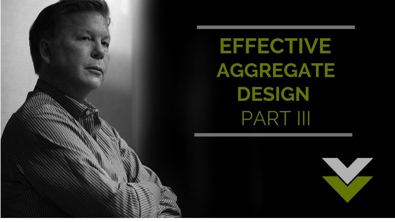Effective Aggregate Design Part Iii Youtube