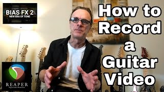 How to Record a Guitar Video with Backing Track for Youtube. With Bias FX & Reaper