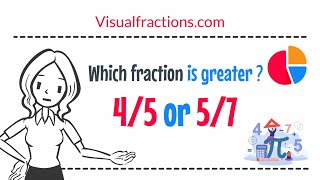 Which fraction is greater 4/5 or 5/7?