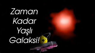 James Webb Uzay Teleskobu En Yaşlı Galaksiyi Fotoğrafladı Jwst Fotoğraflari Seri̇si̇ 