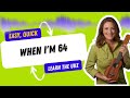 When I'm 64 Beatles Ukulele Song - Ukulele Sisters
