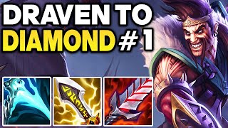 How to play Draven in low Elo - Draven Unranked to Diamond #1 | League of Legends