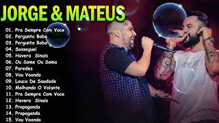 Jorge U0026 Mateus Best  2026  15 Msicas Que Marcaram Geraes  Playlist Completa
