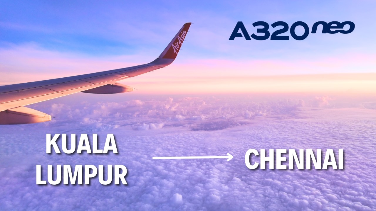 Kuala Lumpur, Malaysia to Chennai Flight | AirAsia A320neo Trip Report