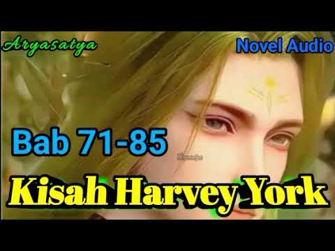 Kisah Harvey York Bab 71-85