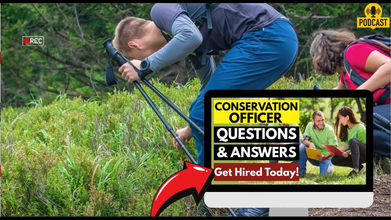Conservation Officer Interview Questions and Answers | How To Ace Your Interview Successfully