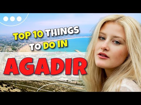 TOP 10 things to do in Agadir - Morocco 2023!