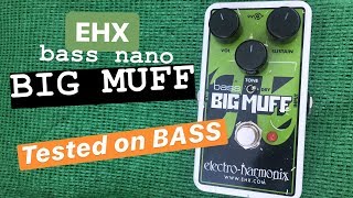 EHX Nano Bass Big Muff Pi Tested on BASS