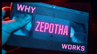 Why It Works: Zepotha (1987)
