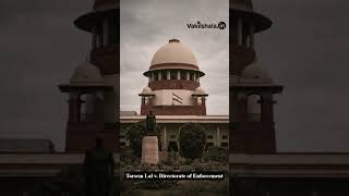 Tarsem Lal v Directorate of Enforcement | PMLA | Supreme Court Judgment Explained | Vakilshala