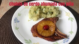 Chuleta de Cerdo Ahumada con Piña 😋🐷🍍🍒🥔🧈