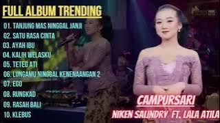 FULL ALBUM CAMPURSARI TERBAIK TANJUNG MAS NINGGAL JANJI NIKEN SALINDRY & LALA ATILA