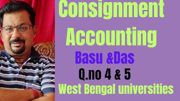 Consignment Accounting Q.no 4 & 5 from Basu &Das West Bengal University||Rajusengupta classes||