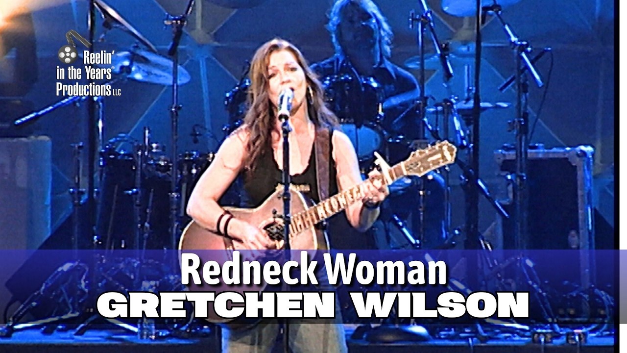 Gretchen Wilson • Redneck Woman • 2004 [Reelin' In The Years