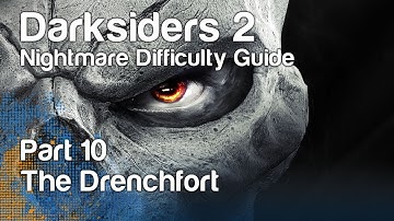 Darksiders 2 - Nightmare Guide - Part 10 - The Drenchfort | WikiGameGuides