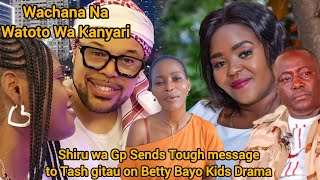 Shiru wa Gp Sends Tough Message to Tash Gitau on Betty Bayo Kids Drama: Leave Kanyari's Children ...