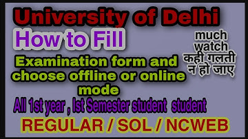 University of Delhi | Examination form | choose mode of exam | 1st Sem. lst year regular & NCWEB