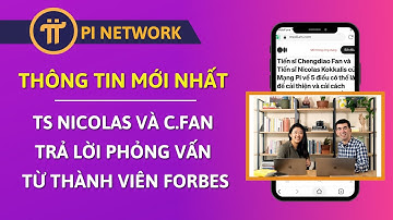 PI NETWORK | HOT MỚI NHẤT!!! Nicolas Và C.Fan Trả Lời Phỏng Vấn Từ Thành Viên Forbes | PI NETWORK