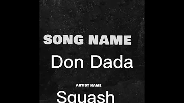 Squash - Don Dada