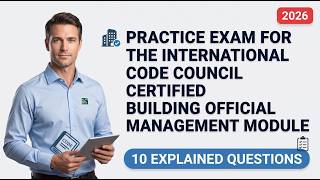 ICC Certified Building Official Management Module Practice Exam 2026 | 10 Explained Questions
