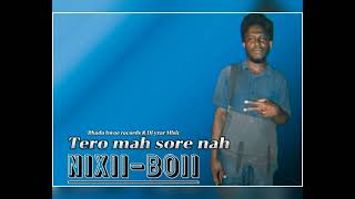 Nixii-Boii_Tero Mah Sore Nah(Bhadu bwoe records \u0026 Dj yzar Music)2022 Drop playlist 🇸🇧
