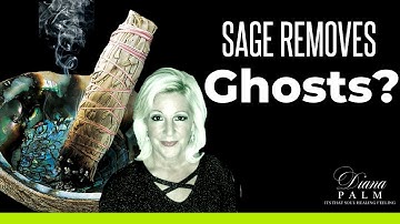 HAUNTED | DOES SAGE REMOVE GHOSTS