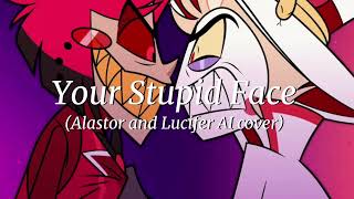 Your Stupid Face - Alastor and Lucifer AI Cover (Kaden MacKay)