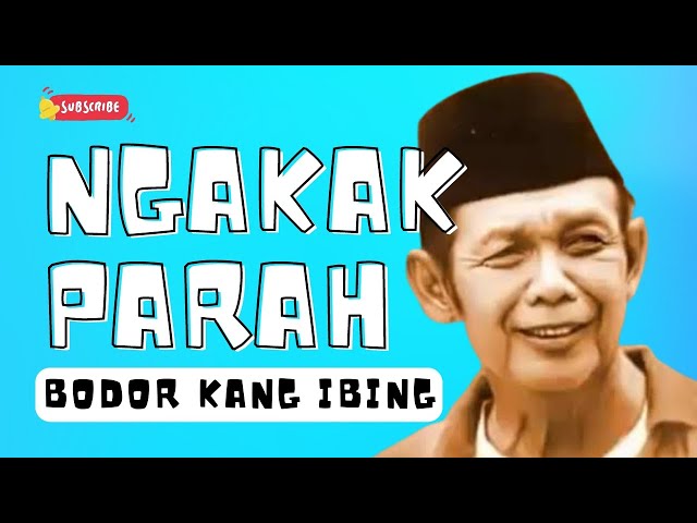 BOBODORAN KANG IBING - NGAKAK PARAH class=